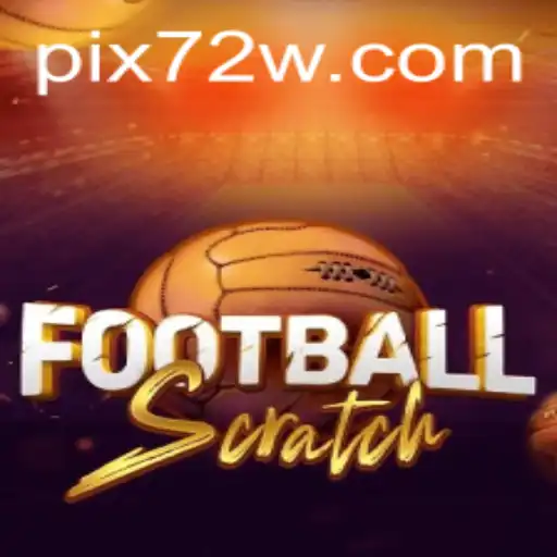 FootballScratch: Descubra a Nova Sensação do Entretenimento com 72W.com