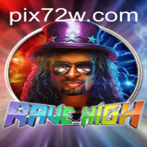 Descubra o Universos de RaveHigh: O Jogo de Imersão Total em 72W.com